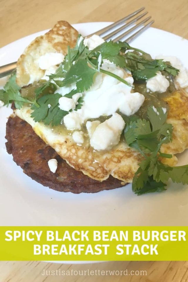 Spicy Black Bean Burger & Egg Breakfast - Just is a Four Letter Word