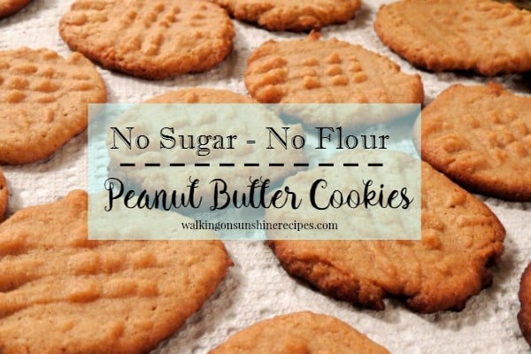 No Sugar No Flour Peanut Butter Cookies from Walking on Sunshine