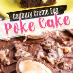 cadbury creme egg poke cake