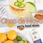 Two margarita glasses with lime slices and chili-salt rims, surrounded by oranges, limes, and a bottle of tequila, with text overlay about Cinco de Mayo party food ideas.