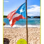 Puerto Rican flag on a beach with ocean waves in the background. A text overlay reads: "Just is a Four Letter Word" and "Get the tips! Discover things to do in Puerto Rico.